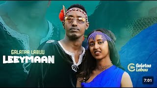 Galataa Labuu Leeymaan new Ethiopian oromo music Official Videoshaggooyyee 2024 [upl. by Mazurek]