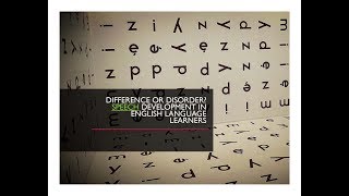 Difference or Disorder Speech Development in English Language Learners [upl. by Ann-Marie]