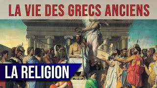 La vie des GRECS ANCIENS  la religion 1220 [upl. by Leinehtan258]