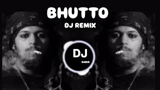 BHUTTO REMIX DJ [upl. by Alyakcim324]