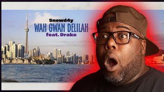 DRAKES BEST SONG  Snowd4y amp Drake  Wah Gwan Delilah  REACTION [upl. by Angelle]