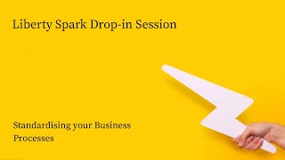 Standardising your Business Processes  Spark Community DropIn Sessions [upl. by Ahsauqal]