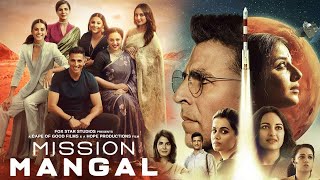 Mission Mangal Full Movie  Akshay Kumar  Vidya Balan  Taapsee Pannu  Sonakshi Sinha  HD Review [upl. by Westbrook932]