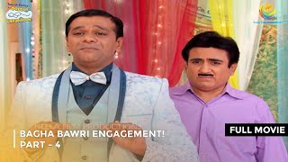 Bagha Bawri Engagement  FULL MOVIE  Part 4  Taarak Mehta Ka Ooltah Chashmah Ep 1958 to 1961 [upl. by Lightman333]