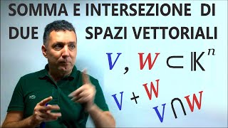 Somma e intersezione di due spazi vettoriali [upl. by Alyk]