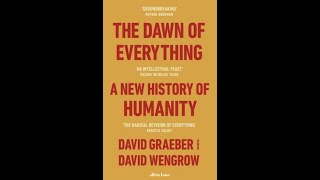 Graeber and Wengrow The Dawn of Everything Chapter 5 Note [upl. by Map]