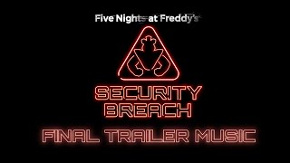 FNAF Security Breach Final Trailer Music [upl. by Nessi269]