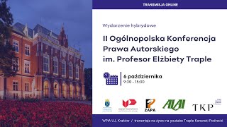 II Ogólnopolska Konferencja Prawa Autorskiego im Profesor Elżbiety Traple  Transmisja na żywo [upl. by Quirk]