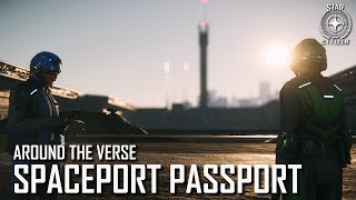 Star Citizen Around the Verse  Spaceport Passport  34 Ep 8 [upl. by Almap]