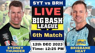 Live SYT vs BRH  Sydney Thunder vs Brisbane Heat Live 6th T20 Match Big Bash League 202324 [upl. by Eniamsaj258]