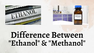 Difference Between Ethanol and Methanol  Uncorking the Chemistry Behind Ethanol vs Methanol Debate [upl. by Willner]