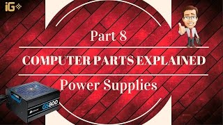 Computer Parts Explained  Part 8 Power Supplies [upl. by Aenat]