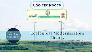 Module 12  Ecological Modernisation Theory  Part A [upl. by Gerti]