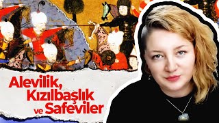 Alevilik Kızılbaşlık ve Safeviler [upl. by Seema]