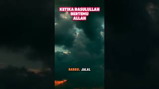 ketika Rasulullah bertemu Allah [upl. by Mozart]