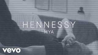 MYA  HENNESSY Official Visualizer [upl. by Sue]