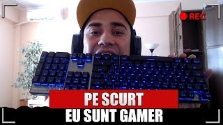 PE SCURT EU SUNT GAMER [upl. by Zinn552]