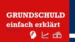 GRUNDSCHULD  Was ist eine Grundschuld  einfach erklärt [upl. by Abisha768]