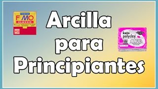 Arcilla Polimérica Principiantes  Información  Consejos  Herramientas [upl. by Frederick998]