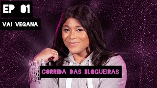 VAI VEGANA EP1 CORRIDA DAS BLOGUEIRAS  BLOGUEIRINHA [upl. by Cyndia]