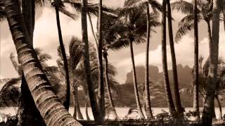 Songs from the South Seas Atolls Tahiti Te Ava Piti 3 [upl. by Adnilre815]