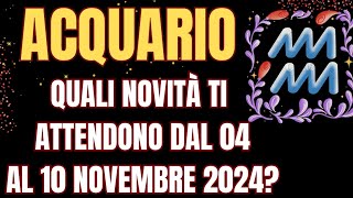 ACQUARIO NOVITA DAL 04 AL 10 NOVEMBRE 2024tarot INTERATTIVO TAROCCHI [upl. by Eanaj]