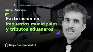 Facturación electrónica en impuestos municipales y tributos aduaneros [upl. by Assereht]