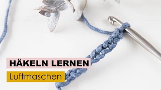 Häkeln lernen Teil 1  Luftmaschen [upl. by Llerdnek]