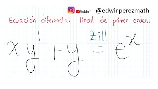 27 xyyex Ecuación diferencial lineal de primer orden Método del factor integrante [upl. by Honorine]