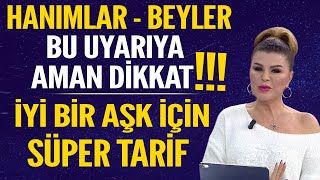 NURAY SAYARIDAN TAVSİYELER HANIMLAR BEYLER BU UYARIYA AMAN DİKKAT İYİ BİR AŞK İÇİN SÜPER RİTÜEL [upl. by Leilani]