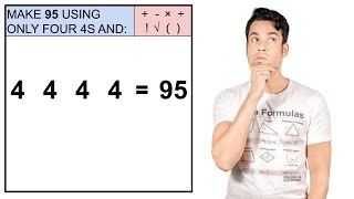 Can You Make 95 Using Only Four 4s [upl. by Lalib]