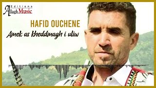 Hafid Ouchene  Amek as kheddmagh i ul iw Lghita 2023 Audio Officiel [upl. by Rizas]