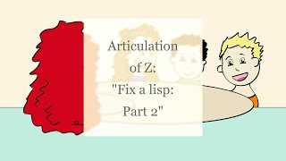 How to Fix a Lisp and Say the Z sound Part 2 [upl. by Aloysia]