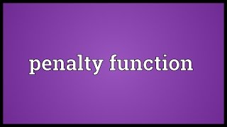 Penalty function Meaning [upl. by Outhe]