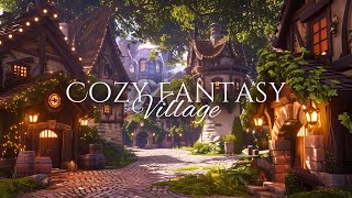 Cozy Fantasy Village  Fantasy Music and Ambience 🍃🎶 [upl. by Nanine]