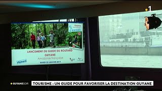 Tourisme  un guide pour favoriser la destination Guyane [upl. by Yelsa537]