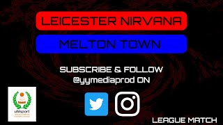 LEICESTER NIRVANA VS MELTON TOWN  LIVE NONLEAGUE FOOTBALL UNITED COUNTIES LEAGUE PREMIER NORTH [upl. by Oer]