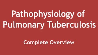 Pathophysiology of Pulmonary Tuberculosis Complete Overview ENGLISH  Dr Shikha Parmar [upl. by Gaile]