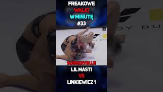 Freakowe Walki W Minutę 33  Lil Masti VS Linkiewicz 1 shorts lilmasti famemma cloutmma mma [upl. by Culliton]