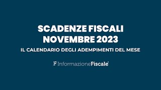 Scadenze fiscali novembre 2023 il calendario degli adempimenti del mese per privati e partite IVA [upl. by Demmahom594]