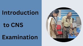 Introduction to CNS Examination by Dr M G K Pillai Professor amp HODDepartment of Medicine [upl. by Laiceps]