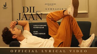 Dil Tu Jaan Tu Lyrical Video Gurnazar Ft Kritika Yadav  New Punjabi Viral Song  Chet Singh [upl. by Neilson677]