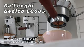 DeLonghi Dedica EC685  Review Coffee Routine Upgrades Modifications Tips [upl. by Evan]