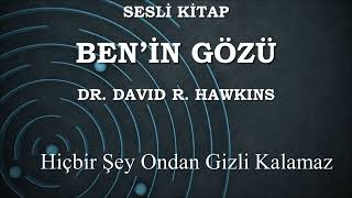 Sesli Kitap Benin Gözü Dr David R Hawkins 1 Bölüm [upl. by Egduj968]