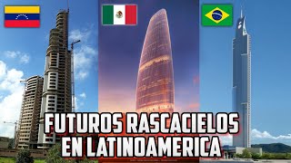 LOS RASCACIELOS en CONSTRUCCION MAS ALTOS DE LATINOAMERICA [upl. by Marris]