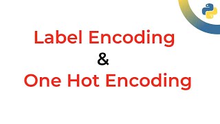 Label Encoding and One Hot Encoding in Machine Learning [upl. by Efal]