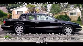 1997 Mercury Cougar Exhaust  PI Swap [upl. by Ojela312]