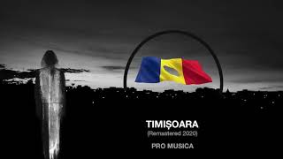 PRO MUSICA – TIMIȘOARA Remastered 2020 – Official Audio Version [upl. by Westbrooke614]