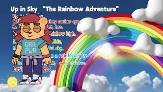 The Rainbow Adventure  Exciting Children’s Song with Lyrics [upl. by Aivad]