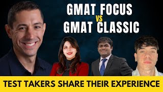 GMAT Focus vs GMAT Classic Real Test Takers Reveal Their Experiences [upl. by Damick]